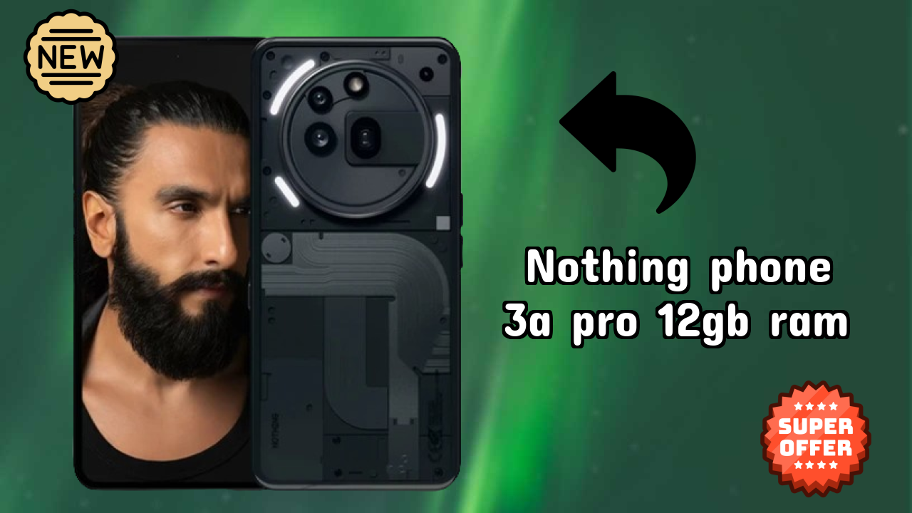 Nothing Phone 3a Pro 12GB RAM Display Technology: Flexible AMOLED Quality