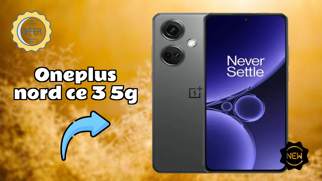 OnePlus Nord CE 3 5G at ₹24,990 - Complete Buying Guide