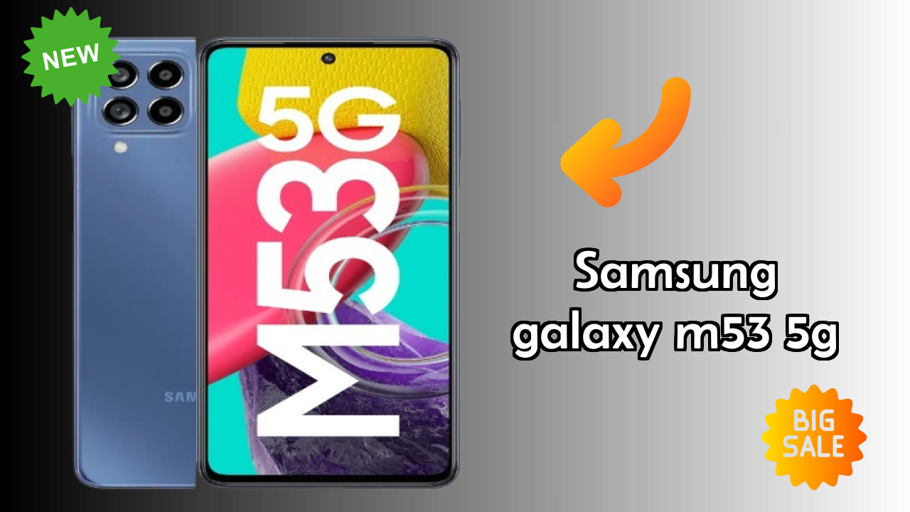 Samsung Galaxy M53 5G Display Quality: Super AMOLED Plus Explained