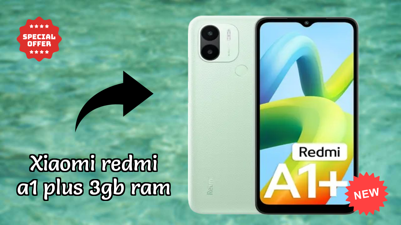 Xiaomi Redmi A1 Plus 3GB RAM at ₹6,999 - Complete Specifications List